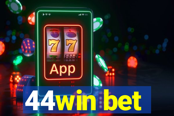 44win bet